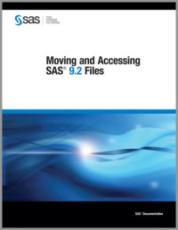 Moving and Accessing SAS 9.2 Files