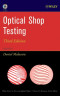 Optical Shop Testing (Wiley Series in Pure and Applied Optics)