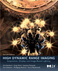 High Dynamic Range Imaging, Second Edition: Acquisition, Display, and Image-Based Lighting
