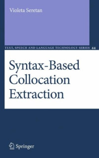 Syntax-Based Collocation Extraction (Text, Speech and Language Technology)