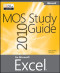 MOS 2010 Study Guide for Microsoft® Excel