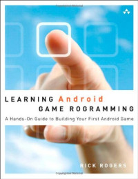 Learning Android Game Programming: A Hands-On Guide to Building Your First Android Game
