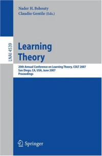 Learning Theory: 20th Annual Conference on Learning Theory, COLT 2007, San Diego, CA, USA, June 13-15, 2007
