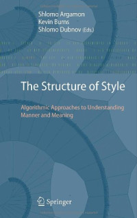 The Structure of Style: Algorithmic Approaches to Understanding Manner and Meaning
