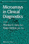 Microarrays in Clinical Diagnostics (Methods in Molecular Medicine)