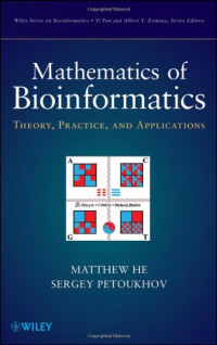Mathematics of Bioinformatics: Theory, Methods and Applications (Wiley Series in Bioinformatics)