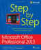 Microsoft Office Professional 2013 Step by Step (Step By Step (Microsoft))