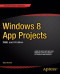 Windows 8 App Projects - XAML and C# Edition (Expert's Voice in Windows 8)
