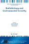 Radiobiology and Environmental Security (NATO Science for Peace and Security Series C: Environmental Security)
