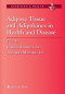Adipose Tissue and Adipokines in Health and Disease (Nutrition and Health)