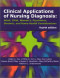Clinical Applications of Nursing Diagnosis: Adult, Child, Women's Psychiatric, Gerontic &amp; Home Health Considerations