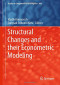Structural Changes and their Econometric Modeling (Studies in Computational Intelligence)