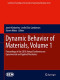 Dynamic Behavior of Materials, Volume 1: Proceedings of the 2018 Annual Conference on Experimental and Applied Mechanics (Conference Proceedings of the Society for Experimental Mechanics Series)