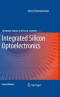Integrated Silicon Optoelectronics (Springer Series in Optical Sciences)