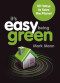 It's Easy Being Green: Simple Ways to Save the Planet: 101 Ways to Save the Planet
