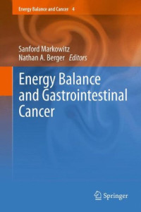 Energy Balance and Gastrointestinal Cancer (Energy Balance and Cancer, Vol. 4)