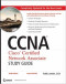 CCNA: Cisco Certified Network Associate Study Guide (Exam 640-802)