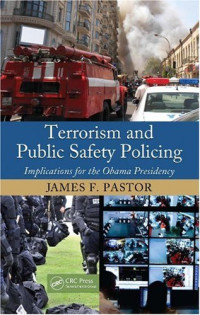 Terrorism and Public Safety Policing: Implications for the Obama Presidency
