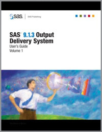 SAS 9.1.3 Output Delivery System: User's Guide 2 VOL SET