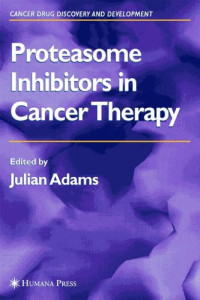 Proteasome Inhibitors in Cancer Therapy (Cancer Drug Discovery and Development)