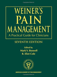 Weiner's Pain Management: A Practical Guide for Clinicians (Boswell, Weiner's Pain Management)
