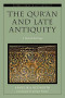 The Qur'an and Late Antiquity: A Shared Heritage (Oxford Studies in Late Antiquity)