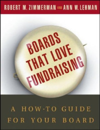 Boards That Love Fundraising: A How-to Guide for Your Board