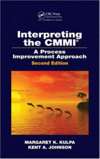 Interpreting the CMMI (R): A Process Improvement Approach, Second Edition