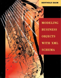 Modeling Business Objects with XML Schema (The Morgan Kaufmann Series in Software Engineering and Programming)