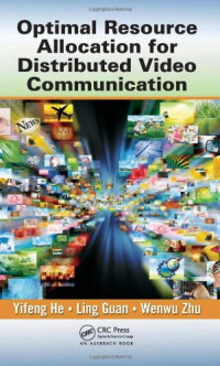 Optimal Resource Allocation for Distributed Video Communication (Multimedia Computing, Communication and Intelligence)