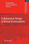 Collaborative Design in Virtual Environments (Intelligent Systems, Control and Automation: Science and Engineering)