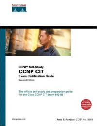CCNP CIT Exam Certification Guide (CCNP Self-Study, 642-831) (2nd Edition)