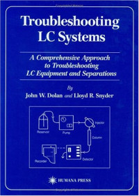 Troubleshooting LC Systems: A Comprehensive Approach to Troubleshooting LC Equipment and Separations
