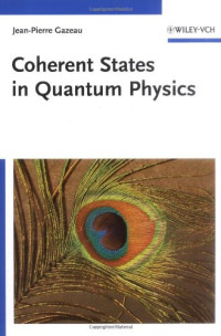 Coherent States in Quantum Physics