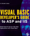 Visual Basic Developer’s Guide to ASP and IIS
