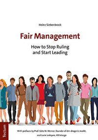 Fair Management: How to Stop Ruling and Start Leading