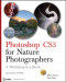 Photoshop CS3 for Nature Photographers: A Workshop in a Book (Tim Grey Guides)