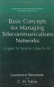 Basic Concepts for Managing Telecommunications Networks: Copper to Sand to Glass to Air (Network and Systems Management)