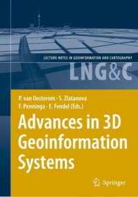 Advances in 3D Geoinformation Systems (Lecture Notes in Geoinformation and Cartography)