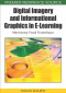 Digital Imagery and Informational Graphics in E-learning: Maximizing Visual Technologies