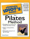 Complete Idiot's Guide to the Pilates Method