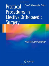 Practical Procedures in Elective Orthopaedic Surgery: Pelvis and Lower Extremity