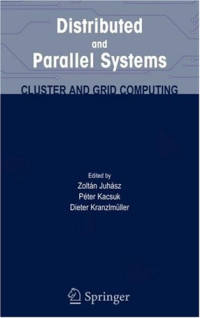 Distributed and Parallel Systems: From Cluster to Grid Computing