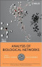 Analysis of Biological Networks (Wiley Series in Bioinformatics)