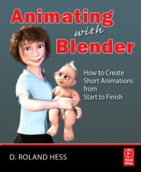 Animating with Blender: How to Create Short Animations from Start to Finish