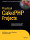 Practical CakePHP Projects (Practical Projects)