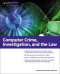 Computer Crime, Investigation, and the Law