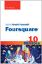 Sams Teach Yourself Foursquare in 10 Minutes (Sams Teach Yourself -- Minutes)