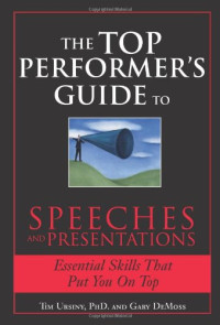 The Top Performer's Guide to Speeches and Presentations