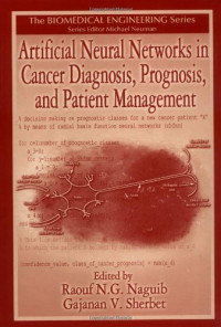 Artificial Neural Networks in Cancer Diagnosis, Prognosis, and Patient Management (Biomedical Engineering)